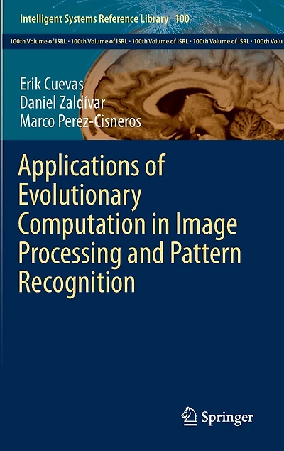 Applications of Evolutionary Computation Image Processing and Pattern Recognition