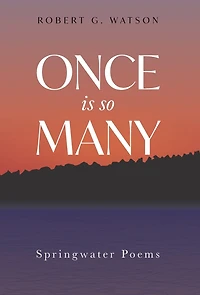 Once Is So Many: Springwater Poems
