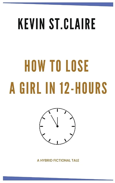 How To Lose A Girl in 12 Hours