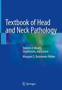 Textbook Of Head And Neck Pathology: Volume 2: Mouth, Oropharynx, Larynx