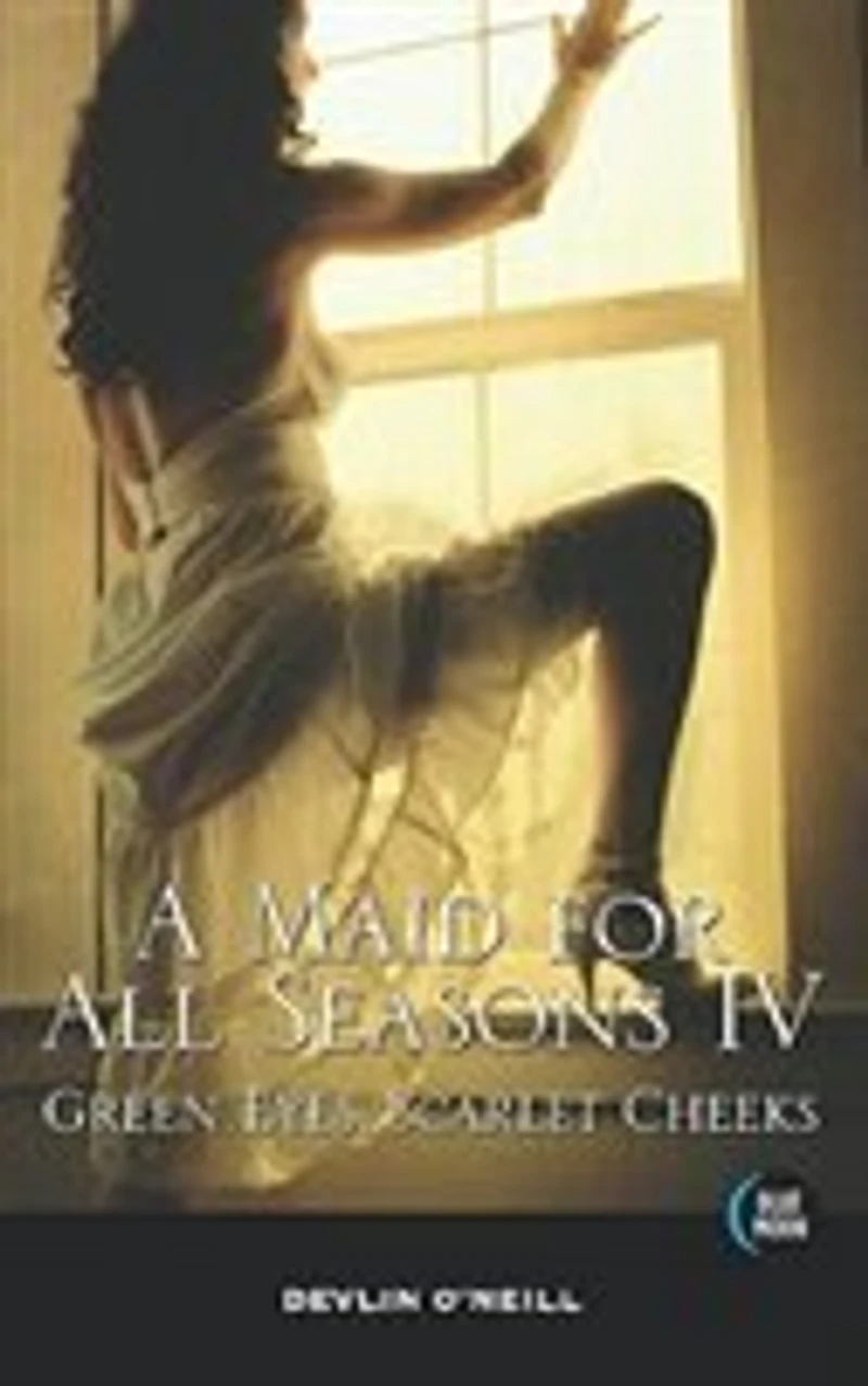 A Maid For All Seasons, Volume 4