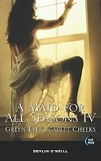 A Maid For All Seasons, Volume 4