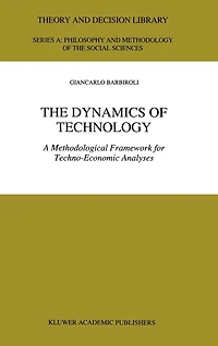 The Dynamics of Technology: A Methodological Framework for Techno-Economic Analyses