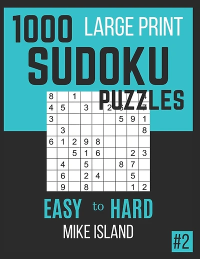 1000 Large Print Sudoku Puzzles: Sudoku Puzzle Book For Adults