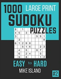 1000 Large Print Sudoku Puzzles: Sudoku Puzzle Book For Adults