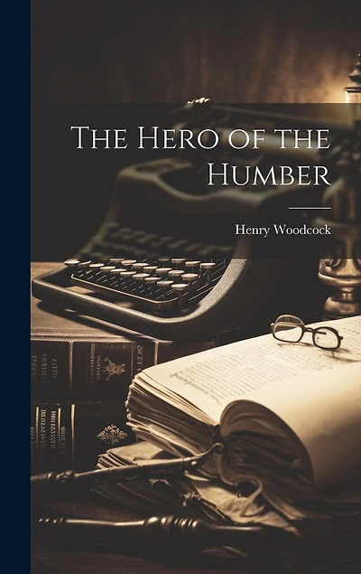 The Hero of the Humber