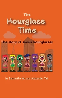 The Hourglass Time: A Story Of Seven Hourglasses