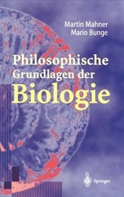 Philosophische Grundlagen der Biologie
