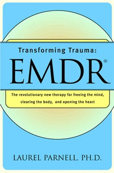Transforming Trauma Emdr