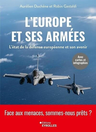 L' Europe et ses armées: l'état de la défense européenne et son avenir