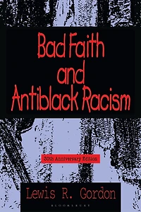 Bad Faith and Antiblack Racism: 30th Anniversary Edition
