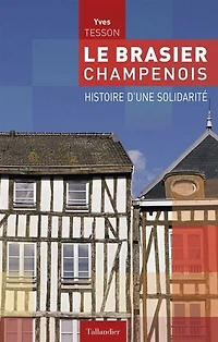 Le brasier champenois: histoire d'une solidarité