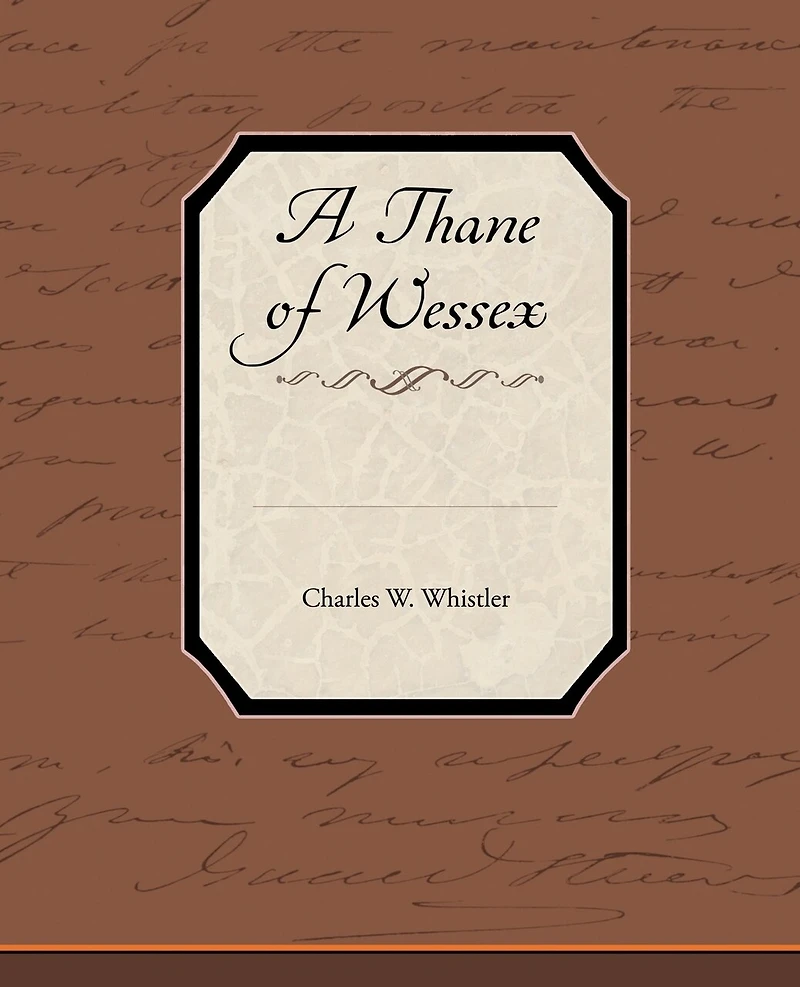 A Thane of Wessex