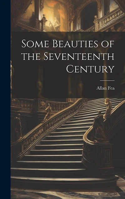 Some Beauties of the Seventeenth Century
