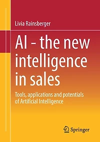 AI - The new Intelligence sales: Tools, applications and potentials of Artificial