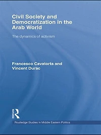 Civil Society And Democratization The Arab World: Dynamics Of Activism