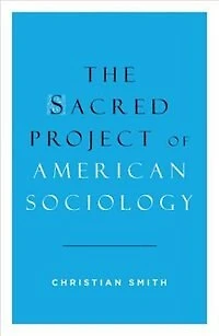 The Sacred Project of American Sociology