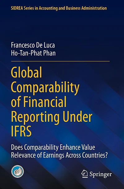 Global Comparability of Financial Reporting Under IFRS: Does Comparability Enhance Value Relevance of Earnings Across Countries?