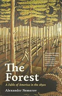 the Forest: A Fable of America 1830s