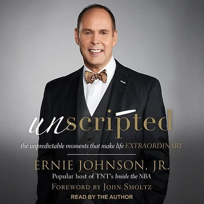 Unscripted Lib/E: The Unpredictable Moments That Make Life Extraordinary