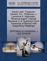 David Lash, Treasurer, David's, Inc., Petitioner, V. Laurence A. Nighosian, Revenue Agent, Internal Revenue U.s. Supreme Court Transcript Of Record With Supporting Pleadings