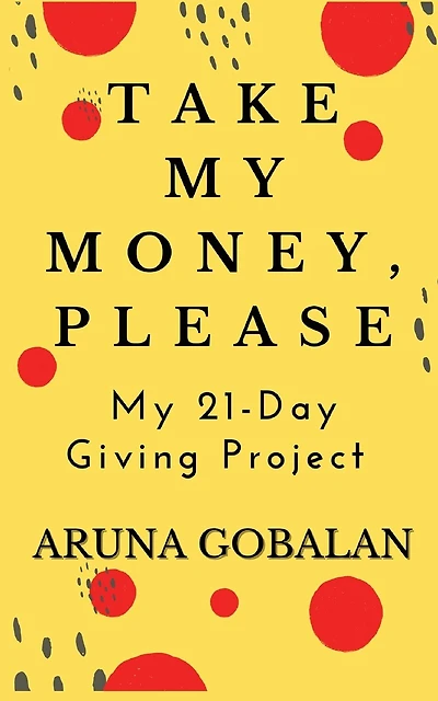 Take My Money, Please: My 21-Day Giving Project