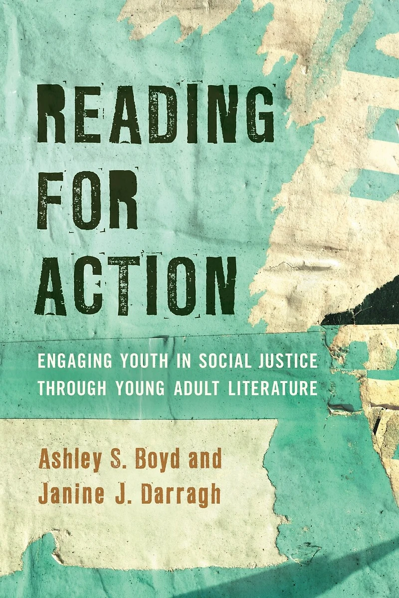 Reading for Action: Engaging Youth Social Justice through Young Adult Literature