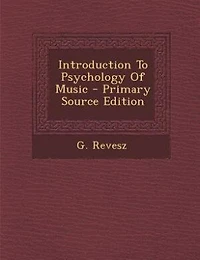 Introduction To Psychology Of Music