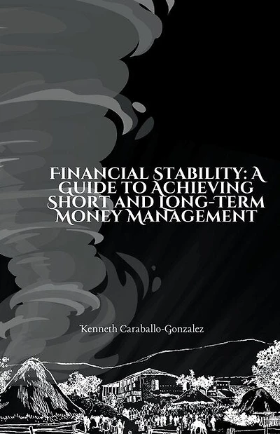 Financial Stability: A Guide to Achieving Short and Long-Term Money Management
