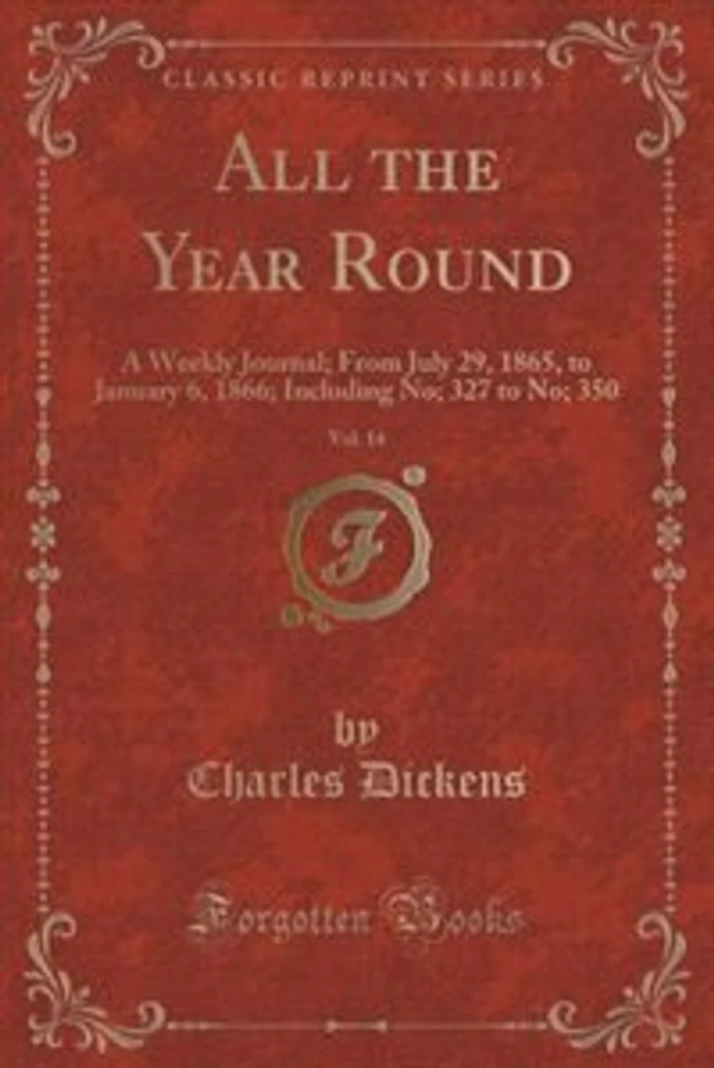 All the Year Round, Vol. 14: A Weekly Journal; From April 3, 1875 to September 25, (Classic Reprint)