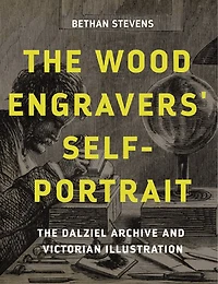The wood engravers' self-portrait: Dalziel Archive and Victorian illustration
