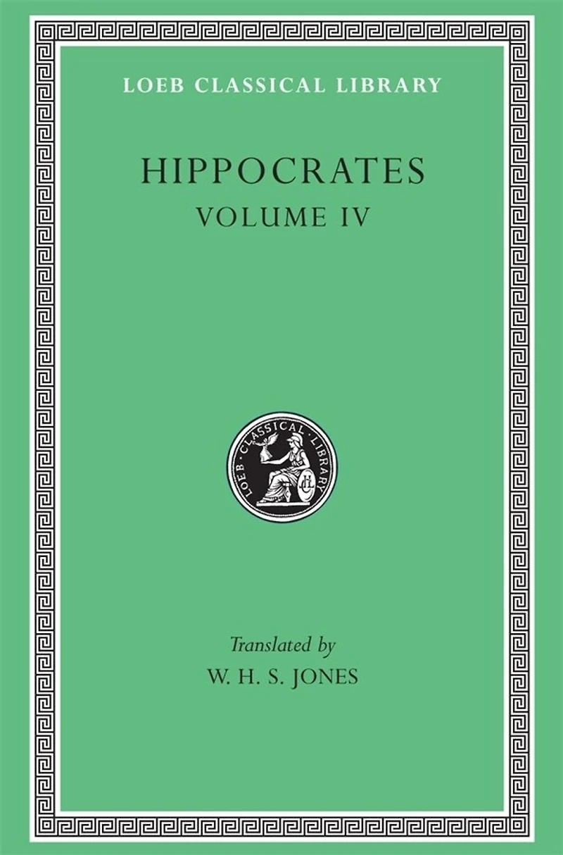 Hippocrates, Volume IV: Nature of Man. Regimen in Health. Humours. Aphorisms. Regimen 1–3. Dreams. Heracleitus: On the Universe