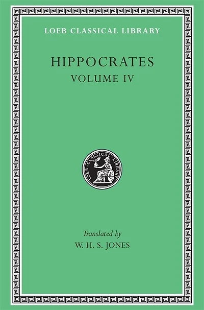 Hippocrates, Volume IV: Nature of Man. Regimen in Health. Humours. Aphorisms. Regimen 1–3. Dreams. Heracleitus: On the Universe