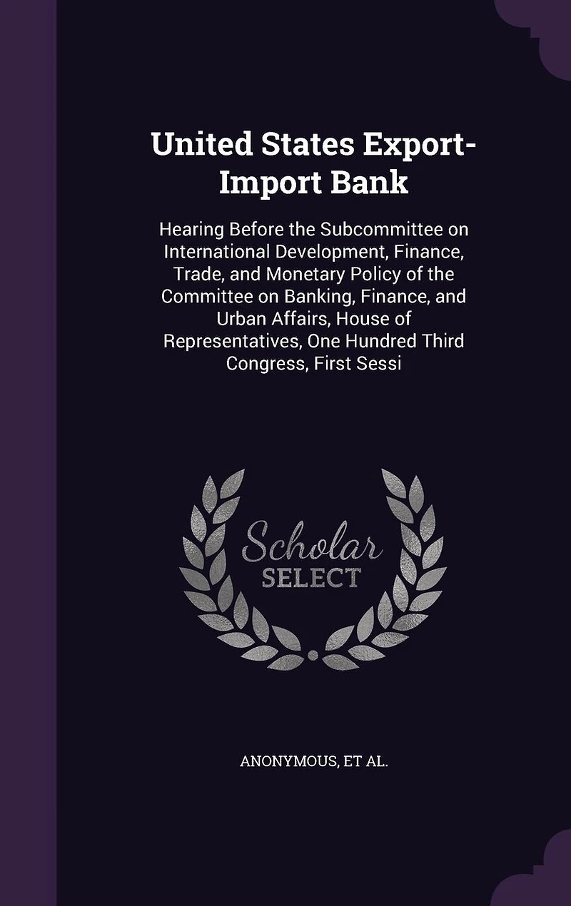 United States Export-Import Bank: Hearing Before the Subcommittee on International Development, Finance, Trade, and Monetary Policy of Committee Banking, Urban Affairs, House Representatives, One Hundred Third Congress, First Sessi