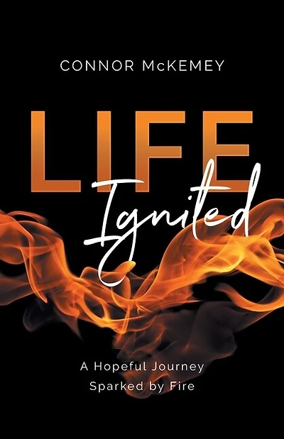 Life Ignited: A Hopeful Journey