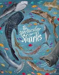 The Spectacular Lives of Sharks