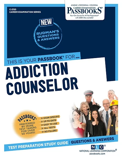 Addiction Counselor (C-2150): Passbooks Study Guide