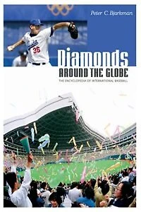 Diamonds around the Globe: The Encyclopedia of International Baseball