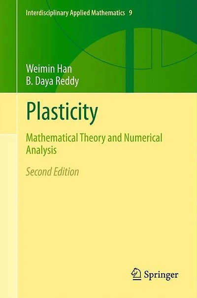 Plasticity: Mathematical Theory and Numerical Analysis
