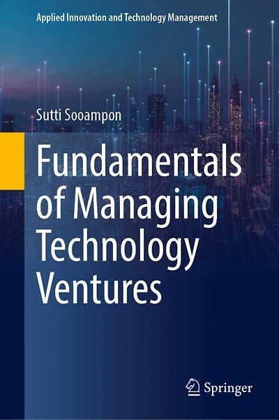 Fundamentals of Managing Technology Ventures