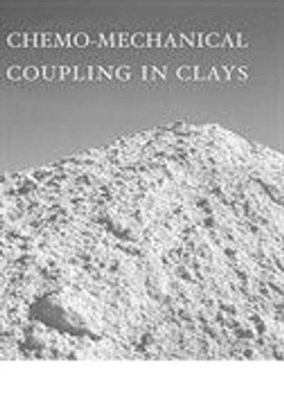 Chemo-Mechanical Coupling Clays: From Nano-scale to Engineering Applications: Proceedings of the Workshop, Maratea, 38-30 June 2001