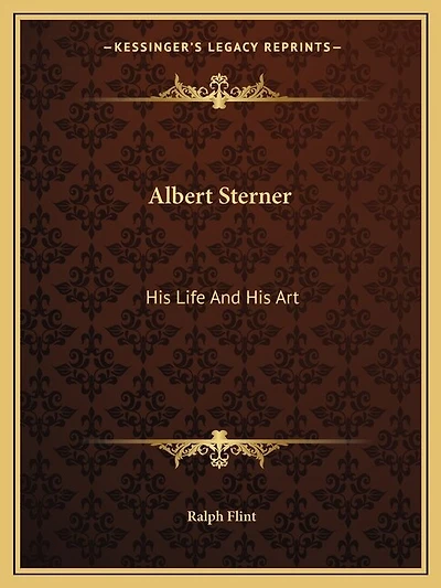 Albert Sterner: His Life and His Art