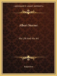 Albert Sterner: His Life and His Art