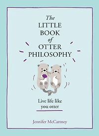 The Little Book of Otter Philosophy