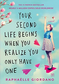 Your Second Life Begins When You Realize Only Have One