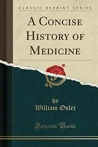 A Concise History of Medicine (Classic Reprint)
