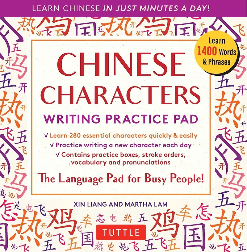 Chinese Characters Writing Practice Pad: Learn Just Minutes A Day!