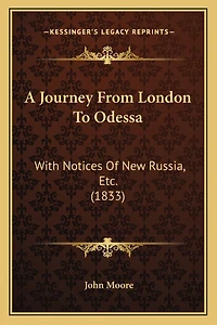 A Journey From London To Odessa: With Notices Of New Russia, Etc. (1833)