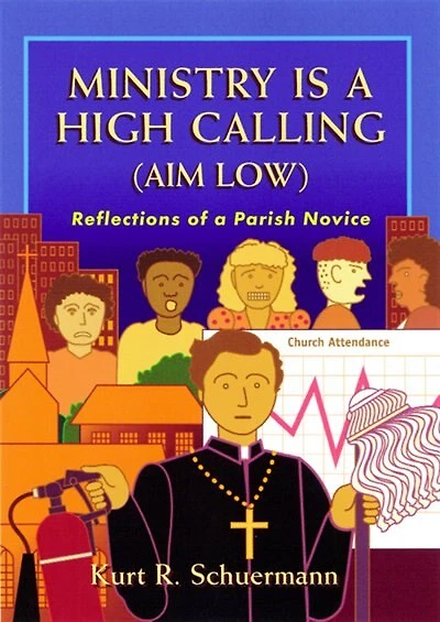 Ministry Is A High Calling (Aim Low): Reflections Of A Parish Novice