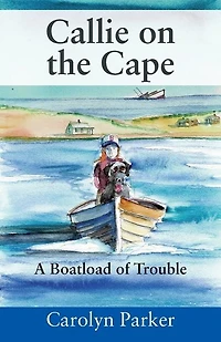 Callie on the Cape: A Boatload of Trouble